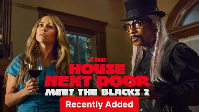 16th Dec: The House Next Door: Meet the Blacks 2 (2021), 1hr 37m [15